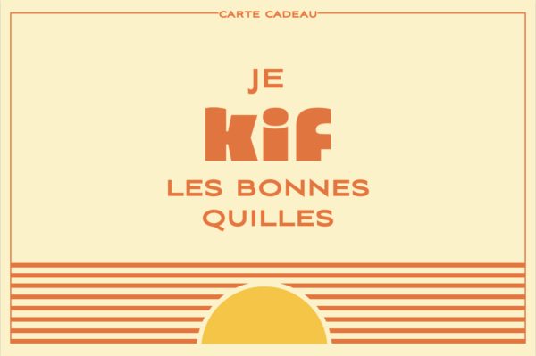 Carte cadeau, je Kif les bonnes quilles